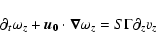\begin{displaymath}\partial_t \omega_z+\vec{u_0} \cdot {\vec \nabla} \omega_z = S \Gamma \partial_z v_z
\end{displaymath}