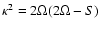$\kappa^2=2\Omega(2\Omega-S)$