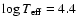 $\log T_{\rm eff}= 4.4$