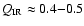 $Q_{{\rm IR}}\approx
0.4{-}0.5$