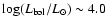 $\log(L_{{\rm bol}}/L_{\odot})\sim4.0$