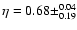 $\eta=0.68\pm^{0.04}_{0.19}$