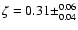 $\zeta=0.31\pm^{0.06}_{0.04}$