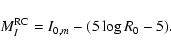 \begin{displaymath}
M_I^{\rm RC} = I_{0,m} - (5 \log R_0 - 5).
\end{displaymath}