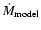 $\dot{M}_{\rm model}$
