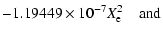 $\displaystyle -1.19449\times10^{-7}X_{\rm e}^2 \quad \textrm{and}$