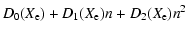 $\displaystyle D_0(X_{\rm e}) + D_1(X_{\rm e})n + D_2(X_{\rm e})n^2$