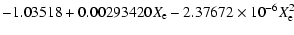 $\displaystyle -1.03518 +0.00293420X_{\rm e} - 2.37672\times10^{-6}X_{\rm e}^2$