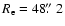 $R_{\rm e}=48\hbox{$.\!\!^{\prime\prime}$ }2$