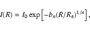 \begin{displaymath}I(R) = I_0\exp\left[-b_n(R/R_{\rm e})^{1/n}\right],
\end{displaymath}