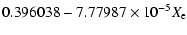 $\displaystyle 0.396038 -7.77987\times10^{-5}X_{\rm e}$