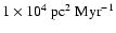$1\times 10^4~ \mbox{pc}^2~ \mbox{Myr}^{-1}$