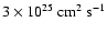 $3\times 10^{25} ~\mbox{cm}^2~\mbox{s}^{-1}$