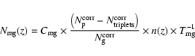 \begin{displaymath}%
N_{\rm mg}(z) = C_{\rm mg} \times \frac{\left(N_{\rm p}^{\r...
...ht)}{N_{\rm g}^{\rm corr}} \times n(z) \times T_{\rm mg}^{-1}
\end{displaymath}