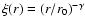 $\xi(r)= (r/r_0)^{-\gamma}$
