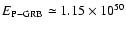 $E_{\rm P-GRB} \simeq 1.15 \times 10^{50}$