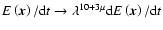 $E\left( \vec{x}\right) /{\rm d}t\rightarrow \lambda ^{10+3\mu }{\rm d}E\left( \vec{x}\right) /{\rm d}t$