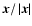 $\vec{x}/\left\vert \vec{x}\right\vert $