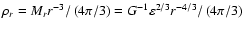 $\rho
_{r}=M_{r}r^{-3}/\left( 4\pi /3\right) =G^{-1}\varepsilon
^{2/3}r^{-4/3}/\left( 4\pi /3\right) $