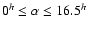 $0^h \le \alpha \le 16.5^h$
