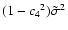 $(1-{c_4}^2)\tilde{\sigma}^2$