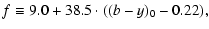 $\displaystyle f\equiv 9.0+38.5\cdot((b-y)_0-0.22),$