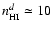 $n_{\rm HI}^d \simeq 10$