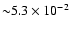 ${\sim} 5.3 \times 10^{-2}$