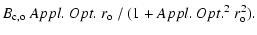$\displaystyle B_{\rm c,o} ~Appl.~Opt.~ r_{\rm o} ~/~ (1+Appl.~Opt.^2~ r_{\rm o} ^2) .$