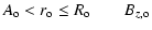 $\displaystyle A_{\rm o} < r_{\rm o} \leq R_{\rm o} \qquad B_{z, {\rm o}}$