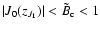 $\vert J_0(z_{J_1}) \vert < \tilde{B}_{\rm c} < 1$