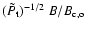 $( \tilde{ P_{\rm t} } )^{-1/2}~ B/B_{\rm c,o} $