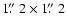 $1\hbox{$.\!\!^{\prime\prime}$ }2\times1\hbox{$.\!\!^{\prime\prime}$ }2$