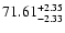 $71.61_{\rm -2.33}^{+2.35}$