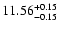 $11.56_{\rm -0.15}^{+0.15}$