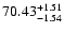 $70.43_{\rm -1.54}^{+1.51}$