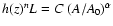 $h(z)^n L = C~ (A/A_0)^{\alpha}$