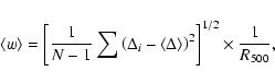 \begin{displaymath}\langle w \rangle = \left[ \frac{1}{N-1} \sum \left(\Delta_i ...
...lta \rangle \right)^2 \right]^{1/2} \times \frac{1}{R_{500}},
\end{displaymath}