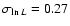 $\sigma_{\ln{L}} = 0.27$
