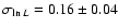 $\sigma_{\ln{L}} = 0.16\pm0.04$