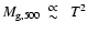 $M_{\rm
g,500} \lower 3pt \hbox{$~ \buildrel {\textstyle \propto}\over {\textstyle \sim}~$ }T^{2}$