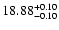 $18.88_{\rm -0.10}^{+0.10}$