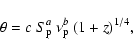\begin{displaymath}
\theta = c\ S_{\rm {p}}^{a}\ \nu_{\rm {p}}^{b}\ (1+z)^{1/4},
\end{displaymath}