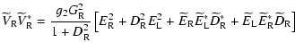$\displaystyle \widetilde V_{\rm R}\widetilde V_{\rm R}^* =\frac{g_2G_{\rm R}^2 ...
...rm R}^*+ \widetilde E_{\rm L}\widetilde E_{\rm R}^*\widetilde D_{\rm R} \right]$
