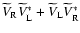 $\widetilde V_{\rm R} \widetilde V_{\rm L}^*+\widetilde V_{\rm L}\widetilde V_{\rm R}^*$