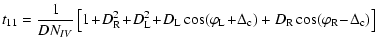 $\displaystyle t_{11} = \frac{1}{DN_{IV}} \left[1 \!+\! D_{\rm R}^2 \!+\! D_{\rm...
...a _{\rm c} ) + D_{\rm R} \cos (\varphi _{\rm R} \! -\! \Delta _{\rm c} )\right]$