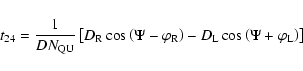 \begin{displaymath}%
t_{24}=\frac{1}{DN_{\rm QU}}\left[D_{\rm R} \cos \left(\Psi...
...- D_{\rm L} \cos \left(\Psi + \varphi _{\rm L} \right) \right]
\end{displaymath}