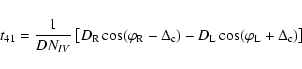 \begin{displaymath}%
t_{41}=\frac{1}{DN_{IV}}\left[D_{\rm R} \cos (\varphi _{\rm...
...- D_{\rm L} \cos (\varphi _{\rm L} + \Delta _{\rm c} )\right]
\end{displaymath}