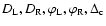 $D_{\rm L}, D_{\rm R}, \varphi_{\rm L}, \varphi_{\rm R}, \Delta_{\rm c}$