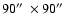 $90\hbox{$^{\prime\prime}$ }\times 90\hbox{$^{\prime\prime}$ }$